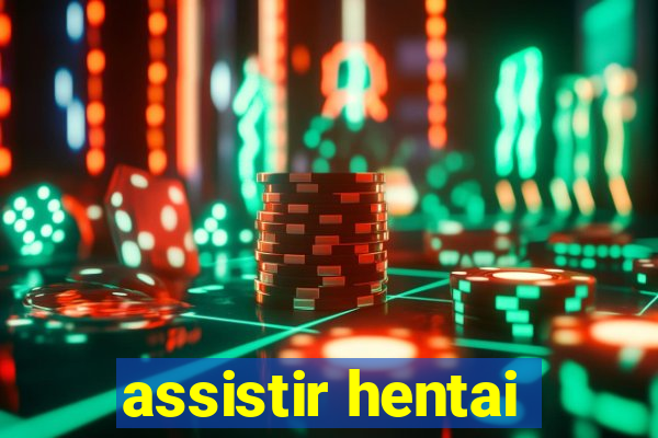 assistir hentai